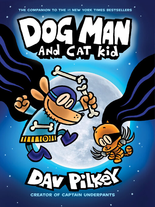 Title details for Dog Man and Cat Kid by Dav Pilkey - Wait list